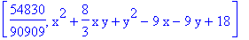 [54830/90909, x^2+8/3*x*y+y^2-9*x-9*y+18]